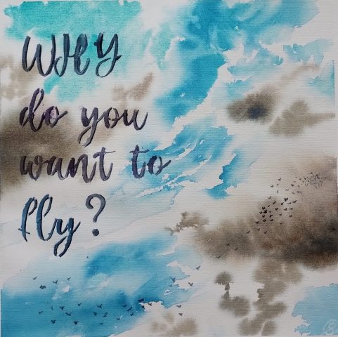Why do you want to fly?, 29 x 29 cm, Aquarell auf Baumwollpapier
